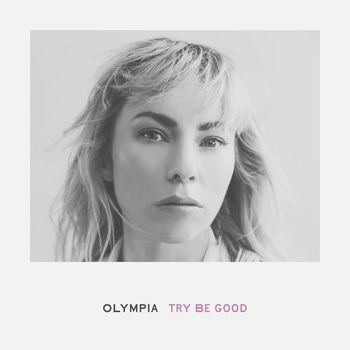 OLYMPIA - Try Be Good
