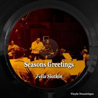 Felix Slatkin - Seasons Greetings