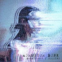 Agressor Bunx - Breathless / Rolling
