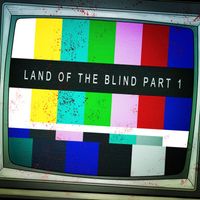 State Of Mind - Land of the Blind, Pt. 1