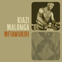 Kiazi Malonga - Mfiawukiri