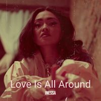 Inessa - Love Is All Around