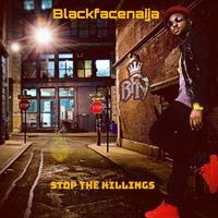 Blackfacenaija - Stop the killings