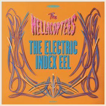 The Hellacopters - The Electric Index Eel (Revisited)
