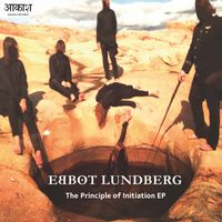 Ebbot Lundberg - The Principle of Initiation EP