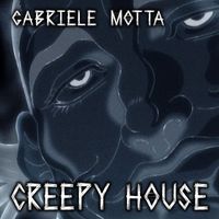 Gabriele Motta - Creepy House (From "Baki")