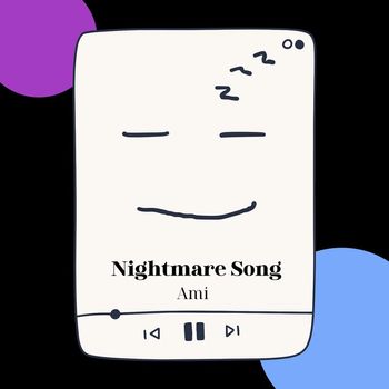AMI - Nightmare Song (Explicit)