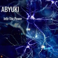 ABYUKI - Into the Power