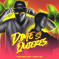 Yung Bee Jeey & Eazy MO - Dime Si Quieres (Explicit)