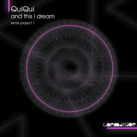QuiQui - And This I Dream (Remix Project 1)
