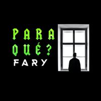 Fary - Para Qué ?