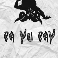 Bazu - BA YU BAY (Explicit)