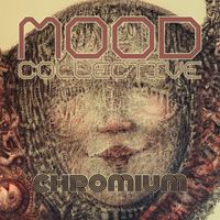 Mood Collective - Chromium