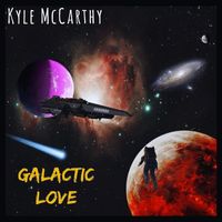 Kyle McCarthy - Galactic Love