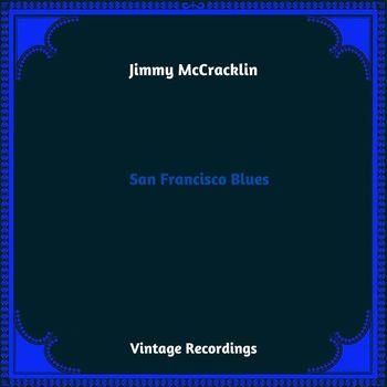 Jimmy McCracklin - San Francisco Blues (Hq Remastered 2023)