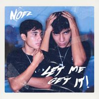 Noel - Let Me Get It! (Explicit)