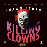 Shawn Storm - Killing Clowns (Explicit)