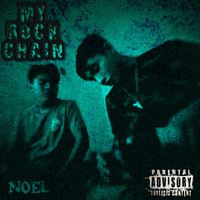 Noel - My Rock Chain (Explicit)