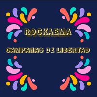Rockaema - Campanas de Libertad