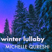Michelle Qureshi - Winter Lullaby