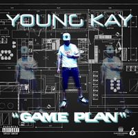 Young Kay - Game Plan (Explicit)