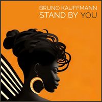 Bruno Kauffmann - Stand by You