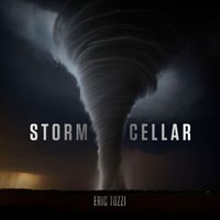 Eric Tozzi - Storm Cellar
