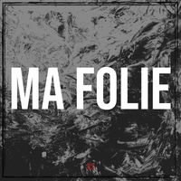 BS - Ma folie (Explicit)