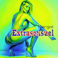 Margot - Extrasensuel (Video Edit)