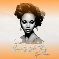 Kyra Simone - Moments Like This