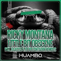 Ricky Montana - Little Bit Obscene
