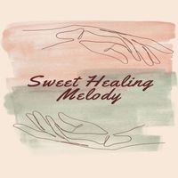 Relaxing Music - Sweet Healing Melody