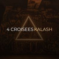 Kalash - 4 CROISEES