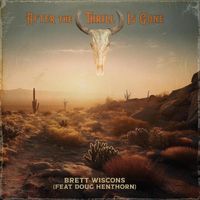 Brett Wiscons - After the Thrill Is Gone (feat. Doug Henthorn)
