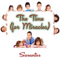 Sarantos - The Time (For Miracles)