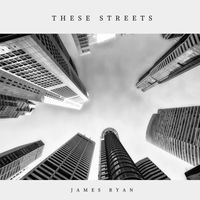 James Ryan - These Streets