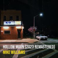 Mike Williams - Hollow Moon (2023 Remastered)