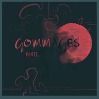 Mate - Gommages
