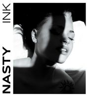 INK - Nasty (Explicit)