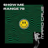 Mario Cruz - Show Me Range 78