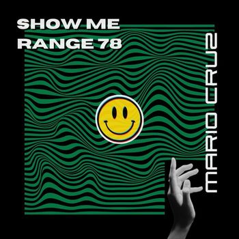 Mario Cruz - Show Me Range 78