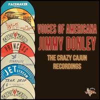 Jimmy Donley - Voices of Americana (The Crazy Cajun Recordings)