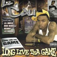 Lil Cali - Long Live The Game (Explicit)
