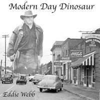 Eddie Webb - Modern Day Dinosaur