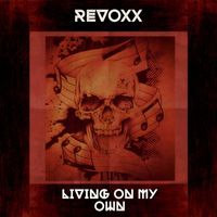revoxx - Living on My Own