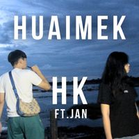 HK - HUAIMEK (Explicit)