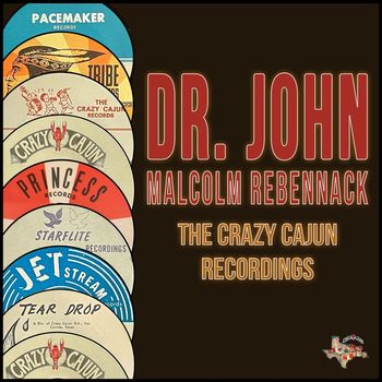 Dr. John - Malcolm Rebennack (The Crazy Cajun Recordings)