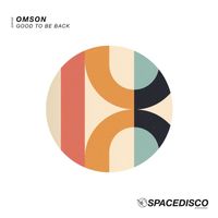 Omson - Good To Be Back