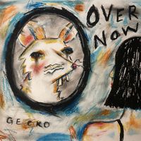 Gecko - Over Now