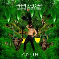 Colin - Papi Legba (Daddy De La Noche Remix)